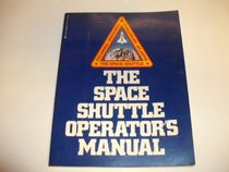 The Space Shuttle Operators' Manual