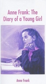 Anne Frank the Diary of a Young Girl --1993 publication.