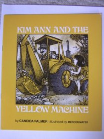 Kim Ann and the Yellow Machine (Magic Circle Books, Grade 1 - First Reader)