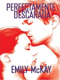 Perfectamente Descarada: Perfectly Shameless (Spanish Edition)