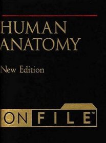 Human Anatomy on File (Human Body On File, New Edition)