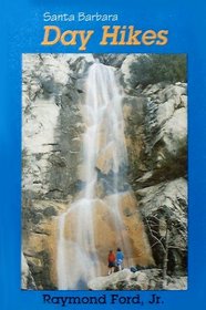 Santa Barbara Day Hikes (Santa Barbara Outdoor Companion Series)