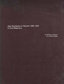 Jazz Standards on Record, 1900-1942: A Core Repertory (Cbmr Monographs, No 4)