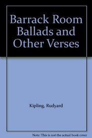 Barrack Room Ballads and Other Verses