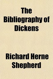 The Bibliography of Dickens