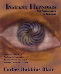 Instant Hypnosis: Self Improvement As You Read