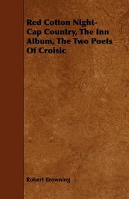 Red Cotton Night-Cap Country, The Inn Album, The Two Poets Of Croisic