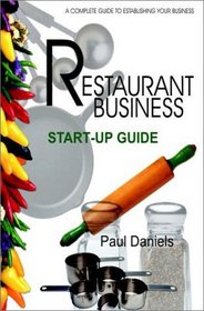 The Restaurant Business Start-up Guide (Real-World Business)