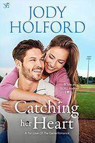 Catching Her Heart (For Love of the Game)