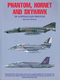 Phantom, Hornet and Skyhawk in Australian Service
