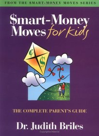 Smart-Money Moves for Kids (Smart-Money Moves)