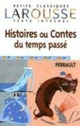 Histoires Ou Conte Du Temps Passe (Petits Classiques Larousse Texte Integral) (French Edition)