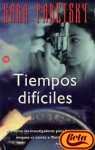 Tiempos difciles (Hard Time (V.I. Warshawski, Bk 9) (Spanish Edition)