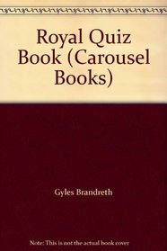 Royal Quiz Book (Carousel Books)