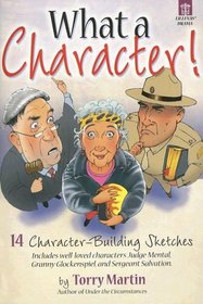 What a Character!: 14 Character-Building Sketches (Lillenas Drama)