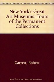 New York's Great Art Museums: Tours of the Permanent Collections