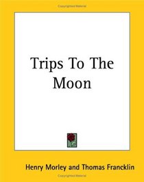 Trips To The Moon