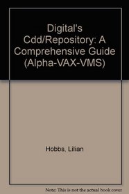 DIGITAL'S CDD/REPOSITORY: A Comprehensive Guide (Alpha-VAX-VMS)