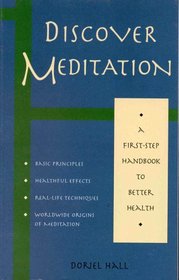Discover Meditation: A First-Step Handbook to Better Health (Discover)