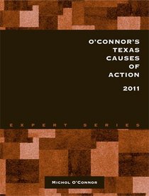 O'Connor's Texas Causes of Action 2011