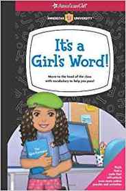 It's a Girl's Word!: Move to the head of the class with vocabulary to help you pass!