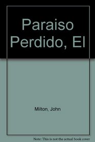 Paraiso Perdido, El (Spanish Edition)