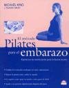 El metodo pilates para el embarazo / Pilates for Pregnancy