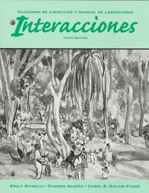 Cuaderno De Ejercicios/Manual De Laboratorio to Accompany Interacciones
