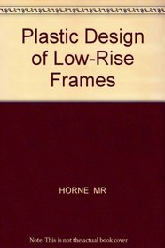 Plastic Design of Low-Rise Frames (Structural Mechanics)