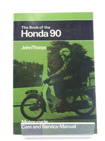 Book of the Honda 90 (Motor Cyclists' Lib.)