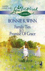 Family Ties/Promise of Grace (Love Inspired Classics)