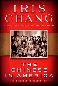 The Chinese in America : A Narrative History