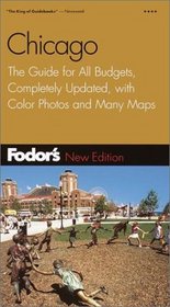 Fodor's Chicago, 21st Edition: The Guide for All Budgets, Completely Updated, with Color Photos and Many Maps (Fodor's Gold Guides)