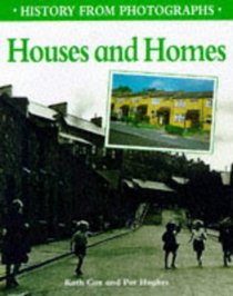 Houses and Homes (History from Photographs S.)