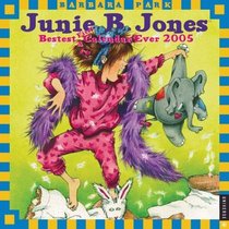 Junie B. Jones Bestest First Calendar Ever! : 2005 Wall Calendar