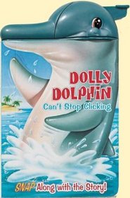 Dolly Dolphin Can't Stop Clicking