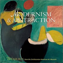 Modernism and Abstraction (Further Treasures from the Smithsonian Museum)