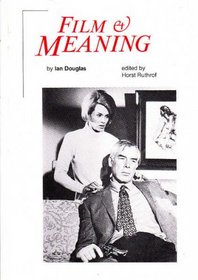 Film & meaning: An integrative theory (Continuum Publications series)