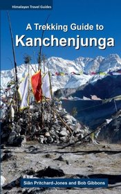 A Trekking Guide to Kanchenjunga (Himalayan Travel Guides)