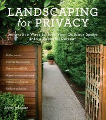 Landscaping for Privacy: Innovative Ways to Turn Your Outdoor Space into a Peaceful Retreat