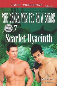 The Demon Who Fed on a Shark [Mate or Meal 7] (Siren Publishing Classic Manlove) (Mate Or Meal, Siren Publishing Classic Manlove)