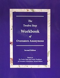 The Twelve Step Workbook of Overeaters Anonymous Second Edition