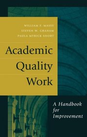 Academic Quality Work: A Handbook for Improvement (JB - Anker)