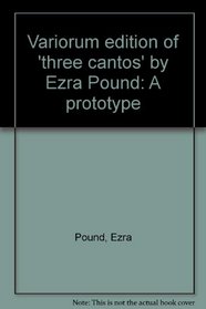 Variorum edition of 'three cantos' by Ezra Pound: A prototype