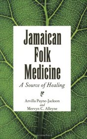 Jamaica Folk Medicine: A Source Of Healing