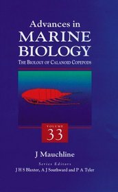 Advances in Marine Biology: The Biology of Calanoid Copepods (Vol 33)