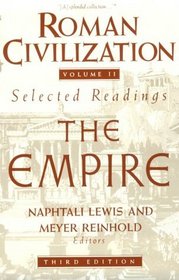 Roman Civilization: Selected Readings, Vol. 2, The Empire