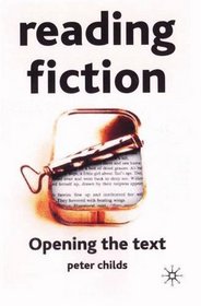 Reading Fiction: Opening the Text