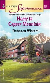 Home to Copper Mountain (Harlequin Superromance, No 1133)