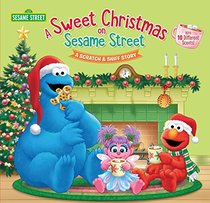 A Sweet Christmas on Sesame Street (Sesame Street): A Scratch & Sniff Story